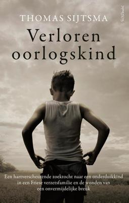 Verloren oorlogskind - Thomas Sijtsma - ebook