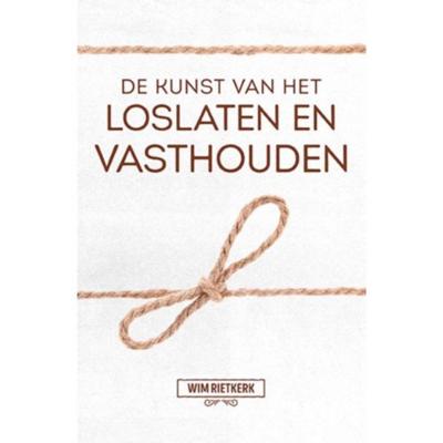 De kunst van het loslaten en vasthouden (Paperback)