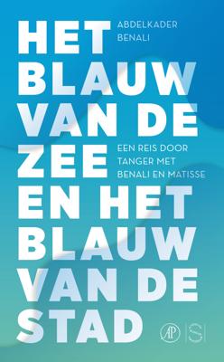 Het blauw van de zee en het blauw van de stad (Paperback)