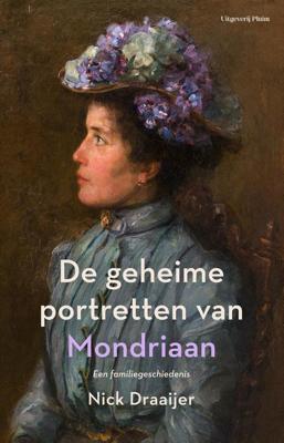 De geheime portretten van Mondriaan - Nick Draaijer - ebook