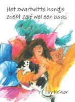 Het zwartwitte hondje zoekt zelf wel een baasje - Lily Köhler - ebook - thumbnail