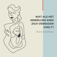 Wat als het Innerlijke Kind zich verraden voelt? - thumbnail