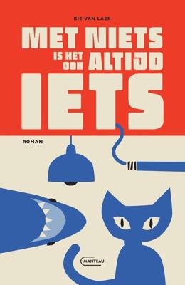 Met niets is het ook altijd iets - Bie van Laer - ebook