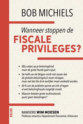 Wanneer stoppen de fiscale priveleges - Bob Michiels - ebook
