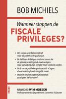 Wanneer stoppen de fiscale priveleges - Bob Michiels - ebook - thumbnail