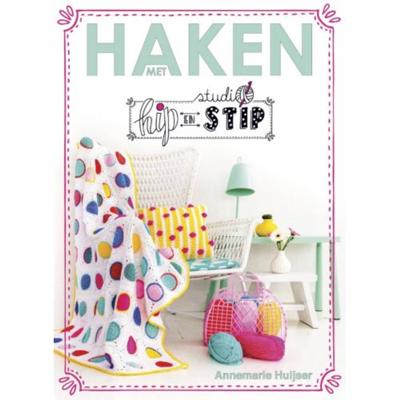 Haken met Studio Hip en Stip - Annemarie Huijser - Paperback (9789043919852) Haken met Studio Hip en Stip - Annemarie Huijser - Paperback (9789043919852)
