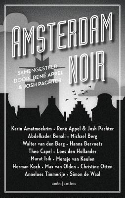 Amsterdam Noir - René Appel, Josh Pachter - ebook