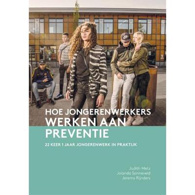 Hoe jongerenwerkers werken aan preventie (Paperback)