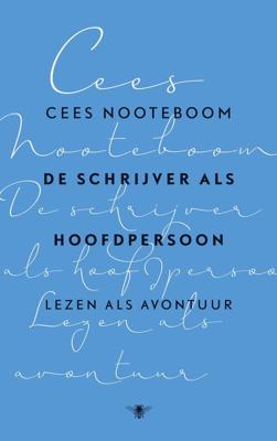 De schrijver als hoofdpersoon - Cees Nooteboom - ebook