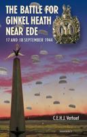 The Battle for Ginkel Heath near Ede - C.E.H.J. Verhoef - ebook - thumbnail