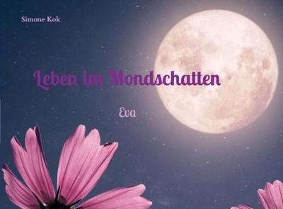 Leben im Mondschatten - Simone Kok - ebook