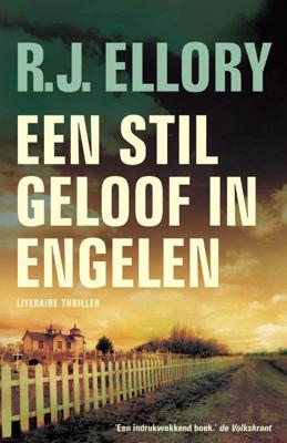 Een stil geloof in engelen - R.J. Ellory - eBook (9789026127694) Een stil geloof in engelen - R.J. Ellory - eBook (9789026127694)