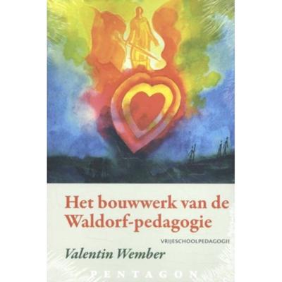 Het bouwwerk van de Waldorf-pedagogie (Paperback)