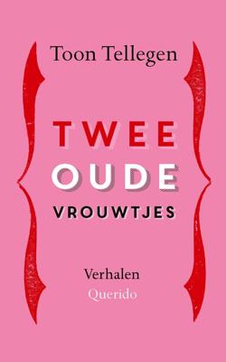 Twee oude vrouwtjes - Toon Tellegen - ebook