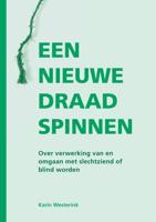 Een nieuwe draad spinnen (Paperback) - thumbnail