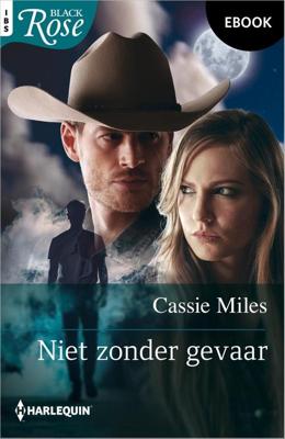 Niet zonder gevaar - Cassie Miles - ebook