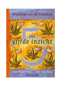 Het vijfde inzicht - Don Jose Ruiz, Don Miguel Ruiz, Janet Mills - eBook (9789020299694)