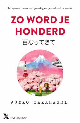 Zo word je honderd - Junko Takahashi - ebook