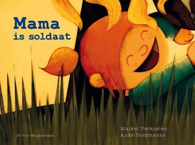 Mama is soldaat - Anke Dorpmanns - ebook