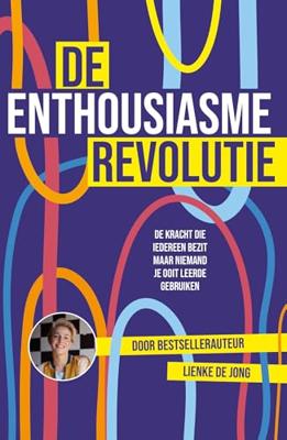 De enthousiasme-revolutie - Lienke de Jong - ebook