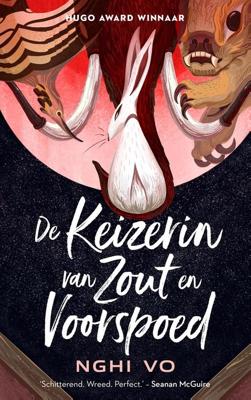 De Keizerin van Zout en Voorspoed - Nghi Vo - ebook
