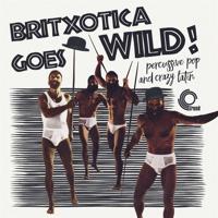 Britxotica Goes Wild! - LP (0666017324111) - thumbnail