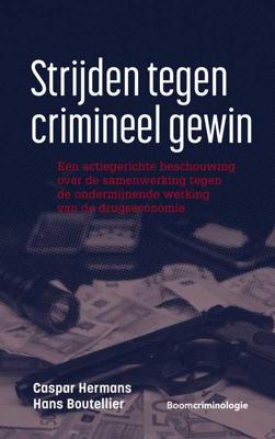 Strijden tegen crimineel gewin - Caspar Hermans, Hans Boutellier - ebook