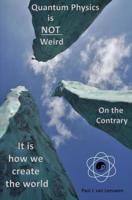 Quantum Physics is not Weird. On the Contrary. - Paul J. Van Leeuwen - ebook - thumbnail