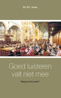 Goed luisteren valt niet mee - P.C. Hoek - ebook