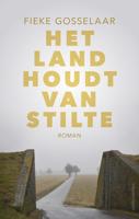 Het land houdt van stilte - Fieke Gosselaar - eBook (9789026342431) - thumbnail
