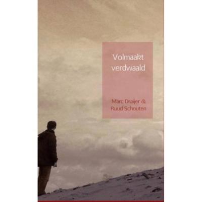 Volmaakt verdwaald - Marc Draijer & Ruud Schouten - Paperback (9789463860994)