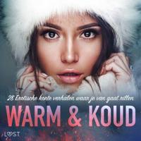 Warm & Koud: 28 Erotische korte verhalen waar je van gaat rillen - thumbnail