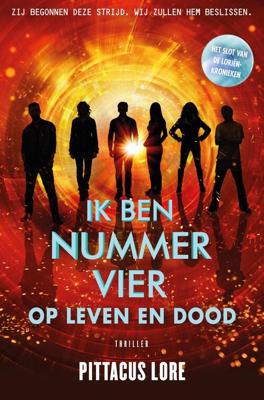 Ik ben nummer Vier - op leven en dood - Pittacus Lore - ebook