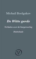 De Witte garde / Verhalen over de burgeroorlog / Diaboliade - Michail Boelgakov - ebook - thumbnail