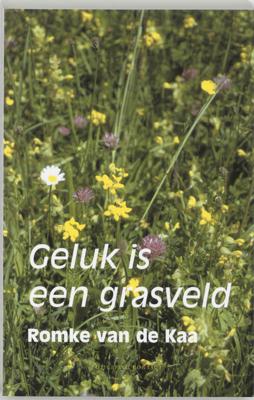Geluk is een grasveld (Paperback)