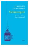 Geluksvogels - Sebastien Valkenberg - eBook (9789026323560) - thumbnail