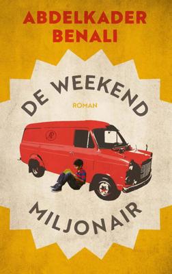 De weekendmiljonair - Abdelkader Benali - ebook