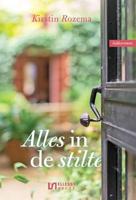 Alles in de stilte - Kirstin Rozema - ebook - thumbnail
