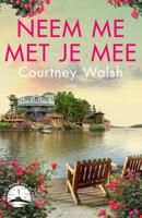 Neem me met je mee - Courtney Walsh - ebook - thumbnail