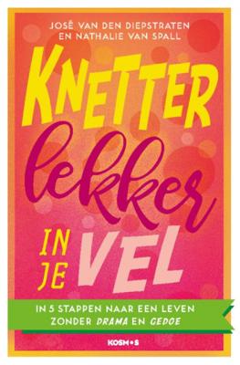 Knetterlekker in je vel - José van den Diepstraten, Nathalie van Spall - Paperback (9789021573823)
