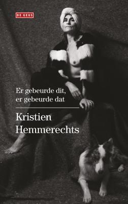 Er gebeurde dit, er gebeurde dat - Kristien Hemmerechts - eBook (9789044537574)