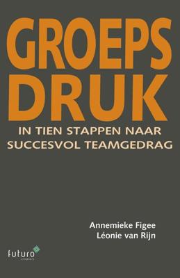 Groepsdruk - Annemieke Figee, Léonie van Rijn - ebook