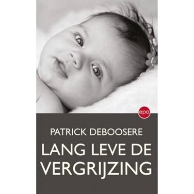 Lang leve de vergrijzing (Paperback)