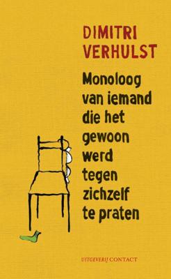 Monoloog van iemand die het gewoon werd tegen zichzelf te praten - Dimitri Verhulst - ebook