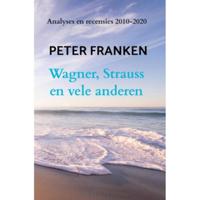Wagner, Strauss en vele anderen - Peter Franken - Paperback (9789402154276) - thumbnail