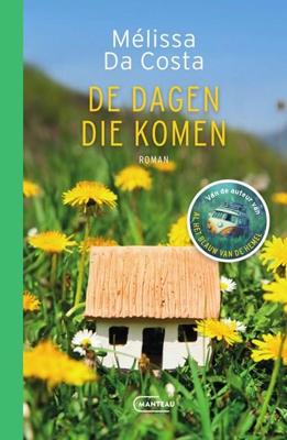 De dagen die komen - Mélissa Da Costa - ebook
