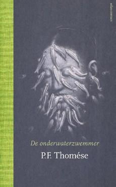 De onderwaterzwemmer - P.F. Thomése - ebook