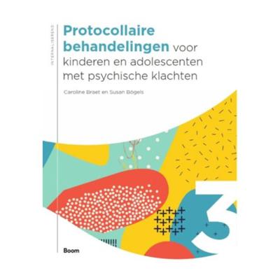 Protocollaire behandelingen voor kinderen en adolescenten met psychische klachten (Hardback) Protocollaire behandelingen voor kinderen en adolescenten met psychische klachten (Hardback)
