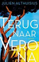 Terug naar Verona - Julien Althuisius - ebook - thumbnail
