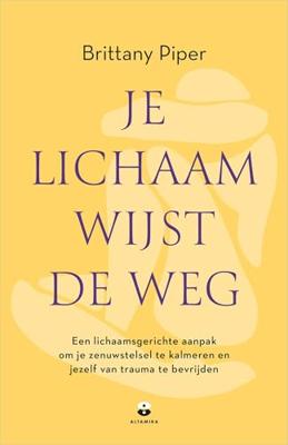 Je lichaam wijst de weg - Brittany Piper - ebook